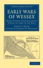 Early Wars of Wessex : Being Studies from England's School of Arms in the West - Book