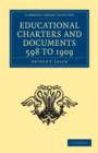 Educational Charters and Documents 598 to 1909 - Book