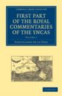First Part of the Royal Commentaries of the Yncas 2 Volume Paperback Set - Book