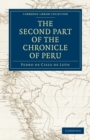The Second Part of the Chronicle of Peru: Volume 2 - Book