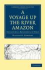 A Voyage up the River Amazon : Including a Residence at Para - Book