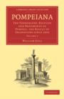 Pompeiana : The Topography, Edifices and Ornaments of Pompeii, the Result of Excavations Since 1819 - Book