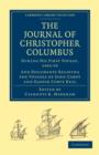 Journal of Christopher Columbus (During his First Voyage, 1492-93) : And Documents Relating the Voyages of John Cabot and Gaspar Corte Real - Book
