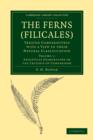 The Ferns (Filicales): Volume 1, Analytical Examination of the Criteria of Comparison : Treated Comparatively with a View to their Natural Classification - Book
