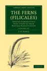 The Ferns (Filicales) 3 Volume Paperback Set: Volume SET : Treated Comparatively with a View to their Natural Classification - Book