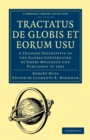 Tractatus de Globis et Eorum Usu : A Treatise Descriptive of the Globes Constructed by Emery Molyneux and Published in 1592 - Book