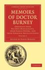 Memoirs of Doctor Burney : Arranged from His Own Manuscripts, from Family Papers, and from Personal Recollections - Book