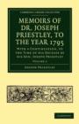 Memoirs of Dr. Joseph Priestley - Book