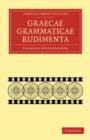 Graecae Grammaticae Rudimenta : In Usum Scholarum - Book