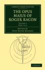The Opus Majus of Roger Bacon - Book
