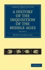 A History of the Inquisition of the Middle Ages: Volume 2 - Book