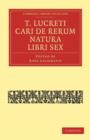 T. Lucreti Cari De Rerum Natura Libri Sex - Book