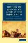 History of the City of Rome in the Middle Ages - Book