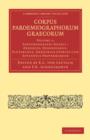 Corpus Paroemiographorum Graecorum: Volume 1, Paroemiographi Graeci: Zenobius, Diogenianus, Plutarchus, Gregorius Cyprius cum Appendice Proverbiorum - Book