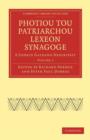 Photiou Tou Patriarchou Lexeon Synagoge : E Codice Galeano Descripsit - Book