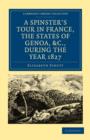 A Spinster's Tour in France, the States of Genoa, etc., during the Year 1827 - Book