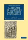 Cartulaire de l'Abbaye de Saint-Victor de Marseille: Volume 2 - Book
