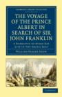 The Voyage of the Prince Albert in Search of Sir John Franklin : A Narrative of Every-Day Life in the Arctic Seas - Book