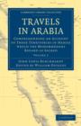 Travels in Arabia : Comprehending an Account of Those Territories in Hadjaz which the Mohammedans Regard as Sacred - Book
