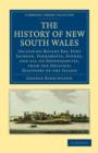 The History of New South Wales : Including Botany Bay, Port Jackson, Parramatta, Sydney, and all its Dependancies, from the Original Discovery of the Island - Book