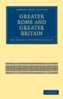 Greater Rome and Greater Britain - Book