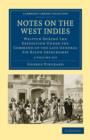 Notes on the West Indies 3 Volume Set : Written during the Expedition under the Command of the Late General Sir Ralph Abercromby - Book
