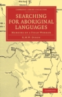Searching for Aboriginal Languages : Memoirs of a Field Worker - Book