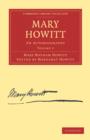 Mary Howitt: Volume 2 : An Autobiography - Book