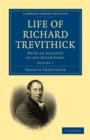 Life of Richard Trevithick : With an Account of his Inventions - Book