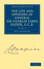 The Life and Opinions of General Sir Charles James Napier, G.C.B. - Book