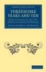 Threescore Years and Ten : Reminiscences of the Late Sophia Elizabeth De Morgan - Book