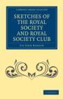 Sketches of the Royal Society and Royal Society Club - Book