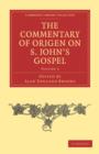 The Commentary of Origen on S. John's Gospel - Book