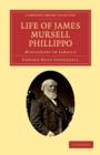 Life of James Mursell Phillippo : Missionary in Jamaica - Book