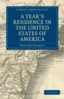 A Year's Residence in the United States of America : Treating of the Face of the Country, the Climate, the Soil... of the Expenses of Housekeeping... of the Manners and Customs of the People; and, of - Book