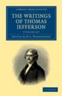 The Writings of Thomas Jefferson 9 Volume Set : Being his Autobiography, Correspondence, Reports, Messages, Addresses, and Other Writings, Official and Private - Book