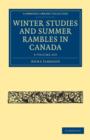 Winter Studies and Summer Rambles in Canada 3 Volume Paperback Set - Book