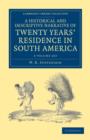 A Historical and Descriptive Narrative of Twenty Years' Residence in South America 3 Volume Paperback Set - Book