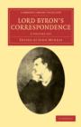 Lord Byron's Correspondence 2 Volume Set : Chiefly with Lady Melbourne, Mr. Hobhouse, the Hon. Douglas Kinnaird, and P. B. Shelley - Book
