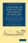 A History of Agriculture and Prices in England : From the Year after the Oxford Parliament (1259) to the Commencement of the Continental War (1793) - Book