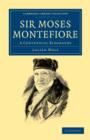 Sir Moses Montefiore : A Centennial Biography - Book
