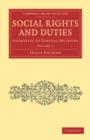 Social Rights and Duties : Addresses to Ethical Societies - Book