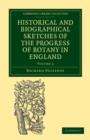 Historical and Biographical Sketches of the Progress of Botany in England : From its Origin to the Introduction of the Linnaean System - Book