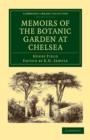 Memoirs of the Botanic Garden at Chelsea : Belonging to the Society of Apothecaries of London - Book