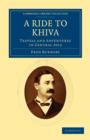 A Ride to Khiva : Travels and Adventures in Central Asia - Book