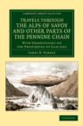 Travels through the Alps of Savoy and Other Parts of the Pennine Chain : With Observations on the Phenomena of Glaciers - Book