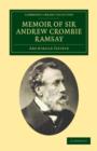 Memoir of Sir Andrew Crombie Ramsay - Book