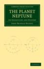 The Planet Neptune : An Exposition and History - Book