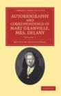 Autobiography and Correspondence of Mary Granville, Mrs Delany : With Interesting Reminiscences of King George the Third and Queen Charlotte - Book