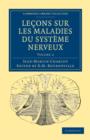 Lecons sur les maladies du systeme nerveux : Faites a la Salpetriere - Book